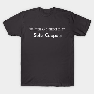 Written and Directed by Sofia Coppola T-Shirt